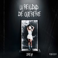 DREAH - La Realidad de Quererte