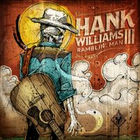 Hank Williams III - Ramblin&rsquo; Man