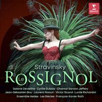 Sabine Devieilhe - Stravinsky: Le Rossignol