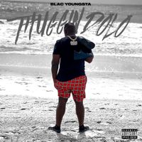 Blac Youngsta - THUGGIN DOLO