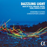 Ensemble Altera / Christopher Lowrey - Dazzling Light