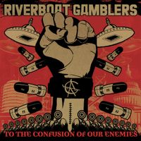 Riverboat Gamblers - To the Confusion of Our Enemies