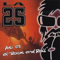La 25 - As&iacute; es el rock and roll