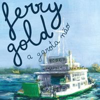 A garota n&atilde;o - Ferry Gold