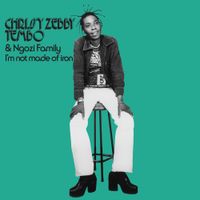 Chrissy Zebby Tembo - I'm Not Made of Iron