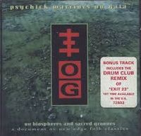 Psychick Warriors Ov Gaia - Ov Biospheres and Sacred Grooves: A Document Ov New Edge Folk Classics