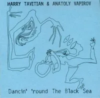 Harry Tavitian - Dancin' 'round the Black Sea