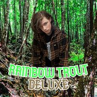 Lil Sandler - RAINBOW TROUT DELUXE