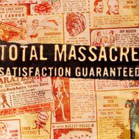 Total Massacre - Satisfaction Guaranteed