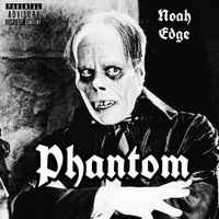 Noah Edge - Phantom