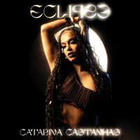 Catarina Castanhas - Eclipse