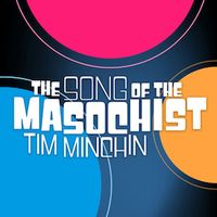 Tim Minchin - The Song of the Masochist