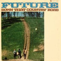 Future - Down That Country Road