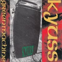 Kyuss - Green Machine