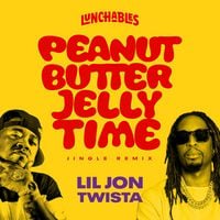 Lil Jon - Peanut Butter Jelly Time Remix