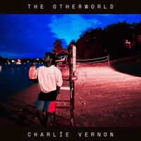 Charlie Vernon - The Otherworld