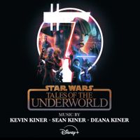 Kevin Kiner - Star Wars: Tales of the Underworld