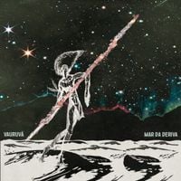 Vauruv&atilde; - Mar da Deriva