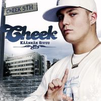 Cheek - K&auml;&auml;nn&auml;n sivuu
