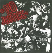 No Justice - Still Fighting