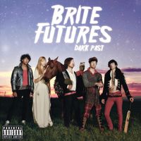 Brite Futures - Dark Past
