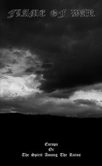 Flame of War - Europa; Or, The Spirit Among The Ruins