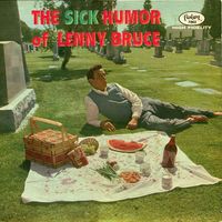 Lenny Bruce - The Sick Humor of Lenny Bruce