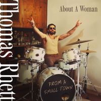 Thomas Rhett - About A Woman (From A Small Town)