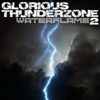 Waterflame - Glorious Thunderzone 2