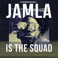 9th Wonder - Jamla Is The Squad