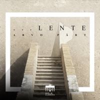T&otilde;nu Kaljuste - Arvo P&auml;rt: ...Lente