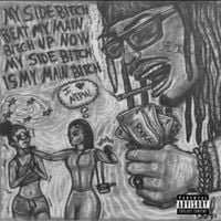 RXKNephew - My Side Bitch Beat My Main Bitch Up Now My Side Bitch Is My Main Bitch