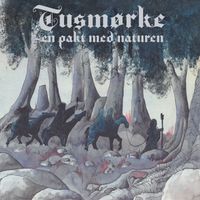 Tusm&oslash;rke - En Pakt Med Naturen (live At Big Dipper)