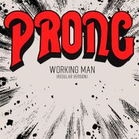 Prong - Working Man