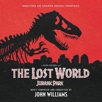 John Williams - Jurassic Park: The Lost World (Remastered And Expanded Original Soundtrack)