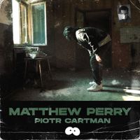 Piotr Cartman - Matthew Perry