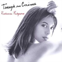Rebecca Pidgeon - Tough on Crime
