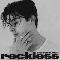 Spencer Barnett - Reckless