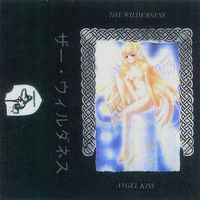 The Wilderness - Angel Kiss