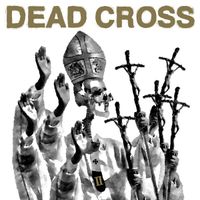Dead Cross - Heart Reformer
