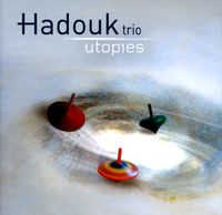 Hadouk Trio - Utopies