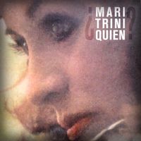 Mari Trini - &iquest;Qui&eacute;n?