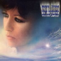 Mari Trini - Una Estrella En Mi Jard&iacute;n