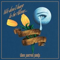 Thee Sacred Souls - We Don't Have To Be Alone