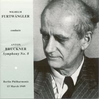 Wilhelm Furtw&auml;ngler - Symphony No. 8