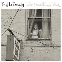 Bill LaBounty - Into Something Blue