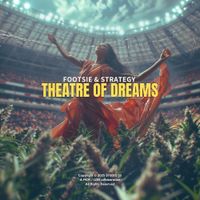 Footsie & Strategy - Theatre Of Dreams