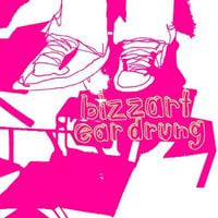 Bizzart - Ear Drung