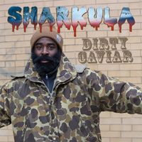 Sharkula - Dirty Caviar