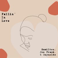 Hamilton, Joe Frank & Reynolds - Fallin' In Love